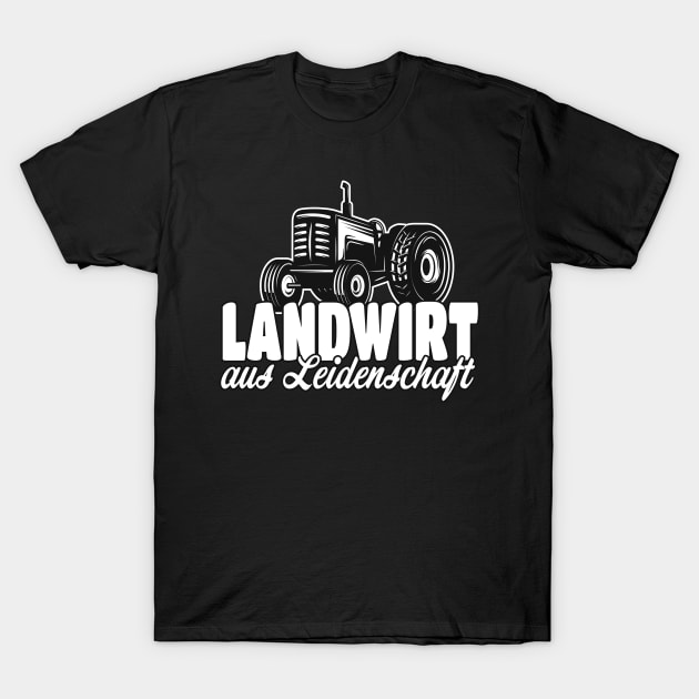 Landwirt aus Leidenschaft T-Shirt by Foxxy Merch